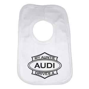 Baby Bib My Auntie Drives A Audi - Unisex - White