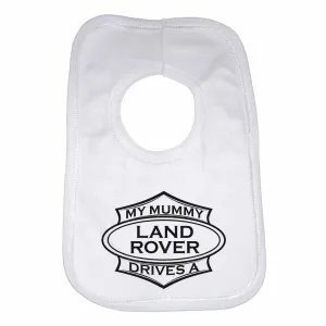 Baby Bib My Mummy Drives A Land Rover - Unisex - White